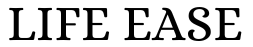 Life Ease